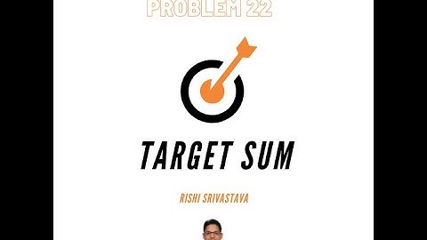 93 - Target Sum - Dynamic Programming approach 1