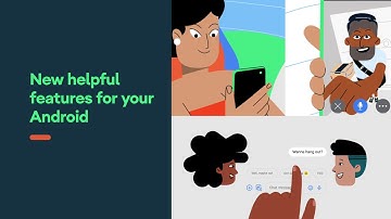 New helpful features for your Android
