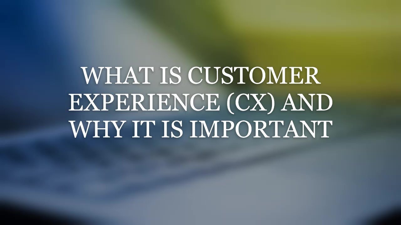 CX Customer Experience