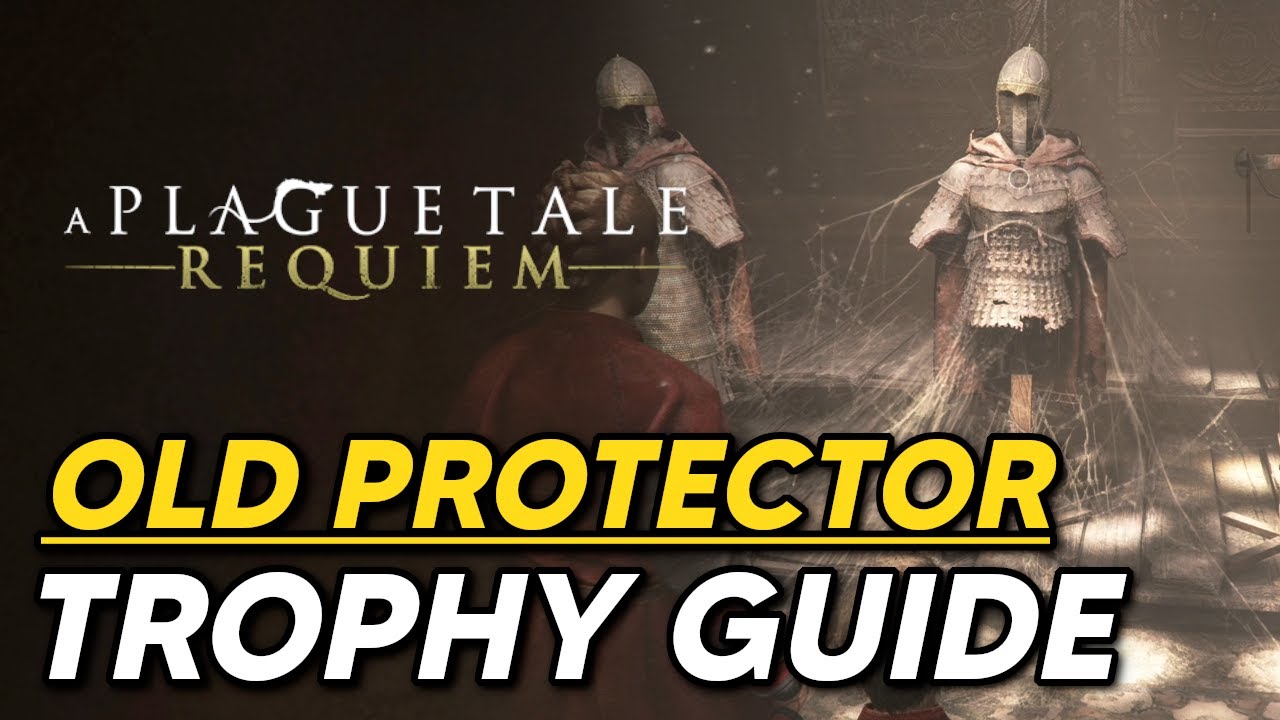 A Plague Tale: Requiem - Old Protector Trophy / Achievement Guide (All Items Locations)