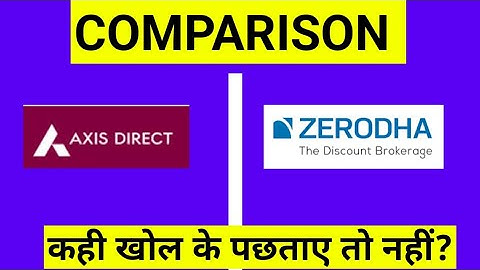 Axis Direct vs Zerodha: Charges and Brokerage Comparison 2024