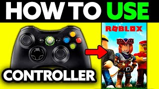 How To Use Xbox 360 Controller On Roblox 2025