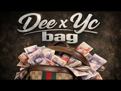 Dee X Yc - Bag (Official Audio)