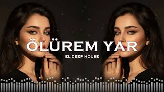 Ölürəm Yar - EL Deep House (Azeri Bass Remix) 2026