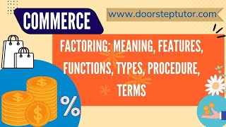 Factoring: Meaning, Features, Functions, Types, Procedure, Terms | Commerce