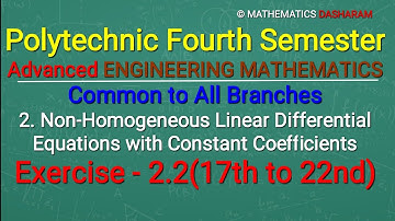 Non-Homogeneous Linear Differential Equation with Con#Exercise-2.2(17th to 22nd)#Polytechnic 4th Sem