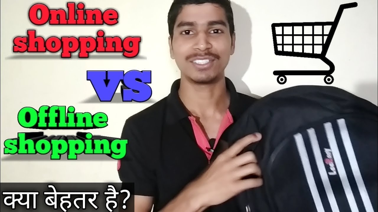 online shopping vs offline shopping which is better? YouTube