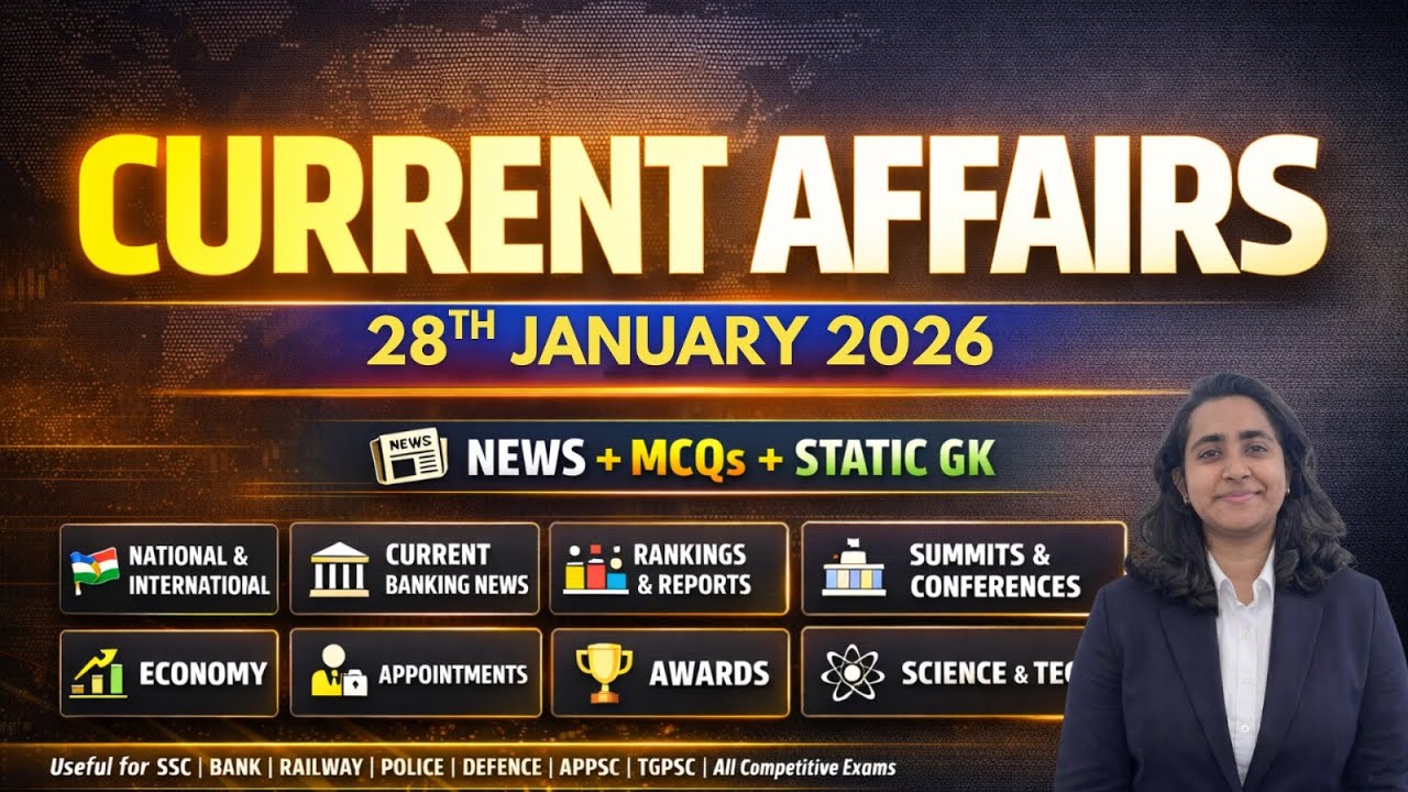 JANUARY 28 TH  Current Affairs 2026 | Daily Current Affairs  SSC, RRB, Bank, POLICE, APPSC, TGPSC
