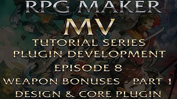 RPG Maker MV Plugin Dev Tutorials Ep 8: Weapon Bonuses Plugin Part 1