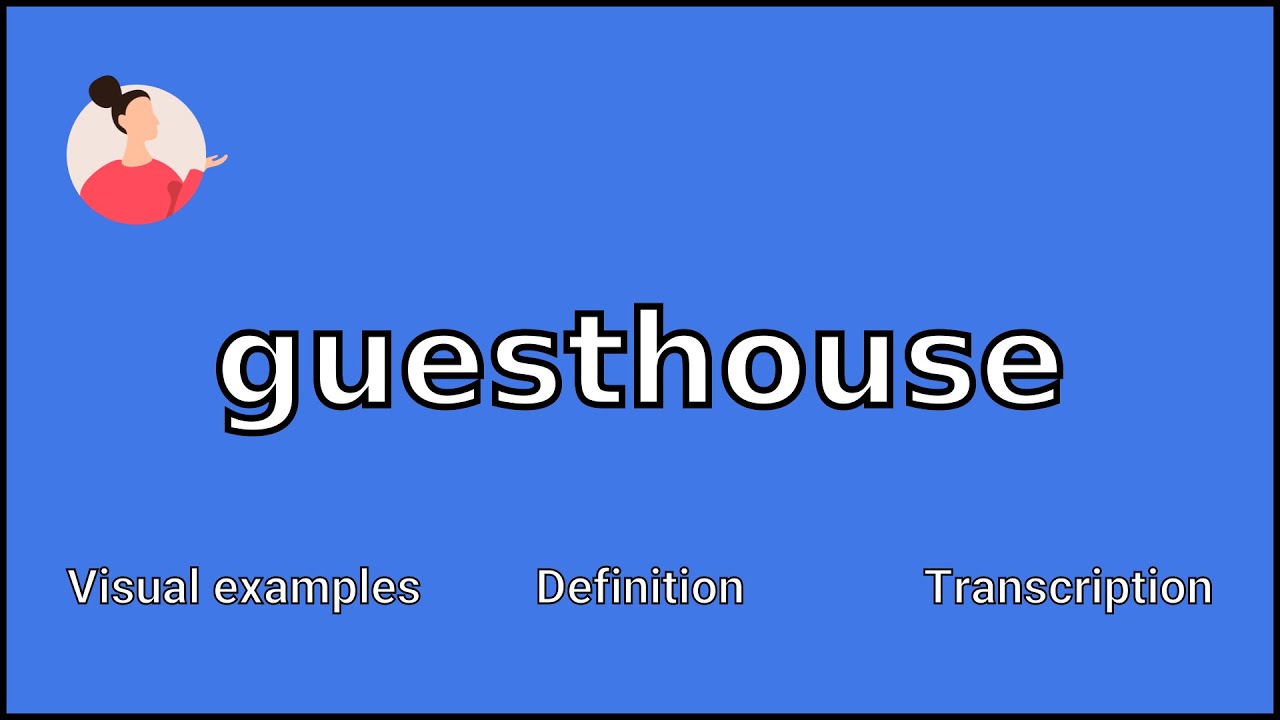 GUESTHOUSE Meaning and Pronunciation YouTube