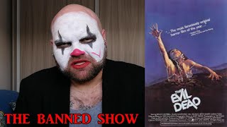 The Banned Show: The Evil Dead (1981)