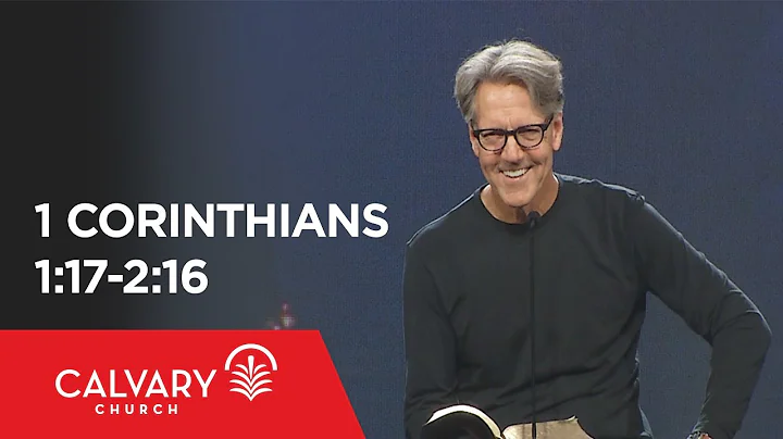 1 Corinthians 1:17-2:16 - Skip Heitzig