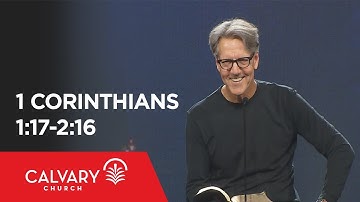 1 Corinthians 1:17-2:16 - Skip Heitzig
