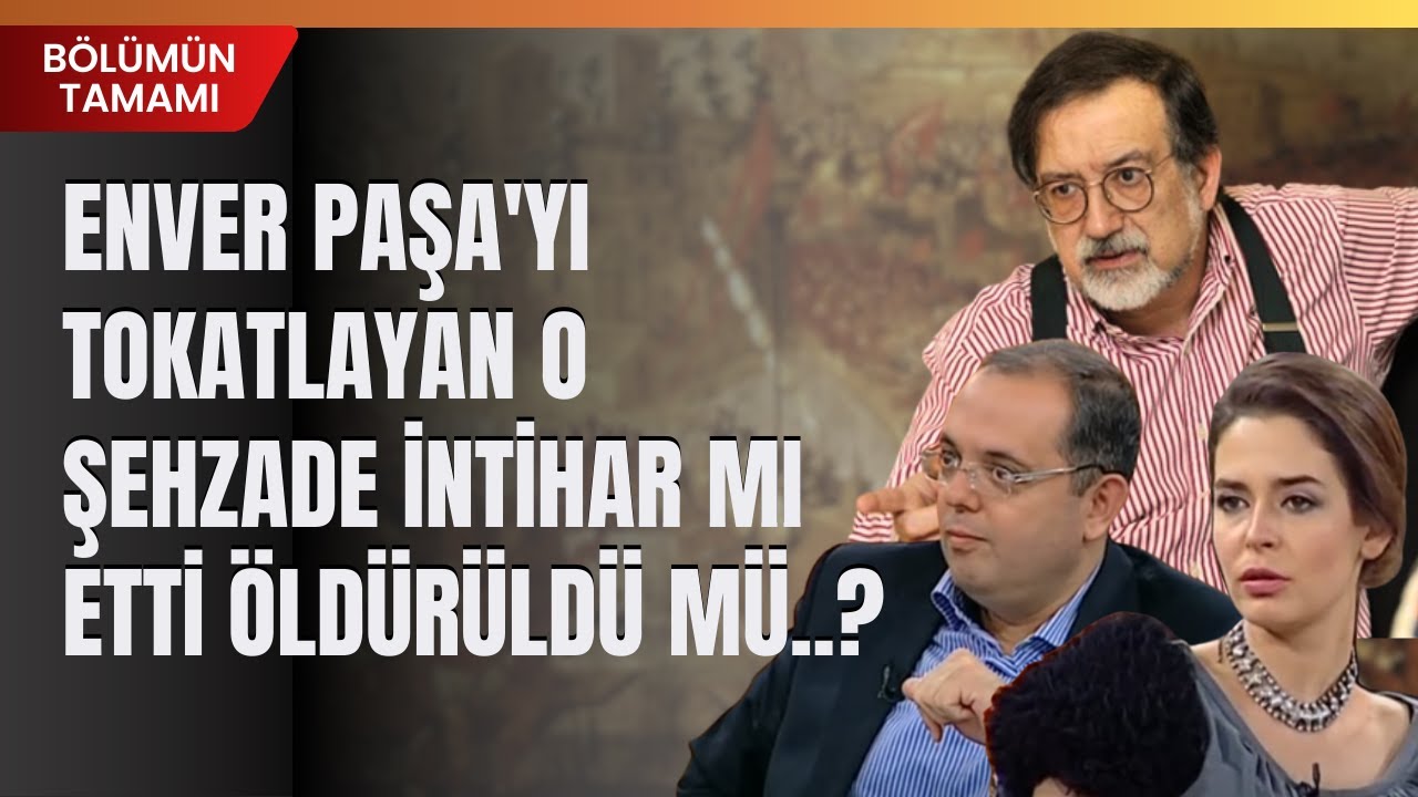 Enver Paşa'yı Tokatlayan O Şehzade İntihar Mı Etti Öldürüldü Mü..?