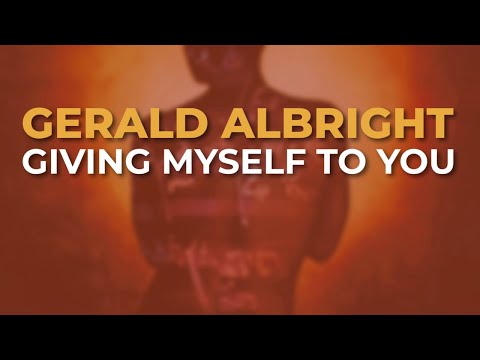 Putar Giving Myself To You - Gerald Albright