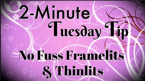 Simply Simple 2-MINUTE TUESDAY TIP - No Fuss Framelits & Thinlits by Connie Stewart