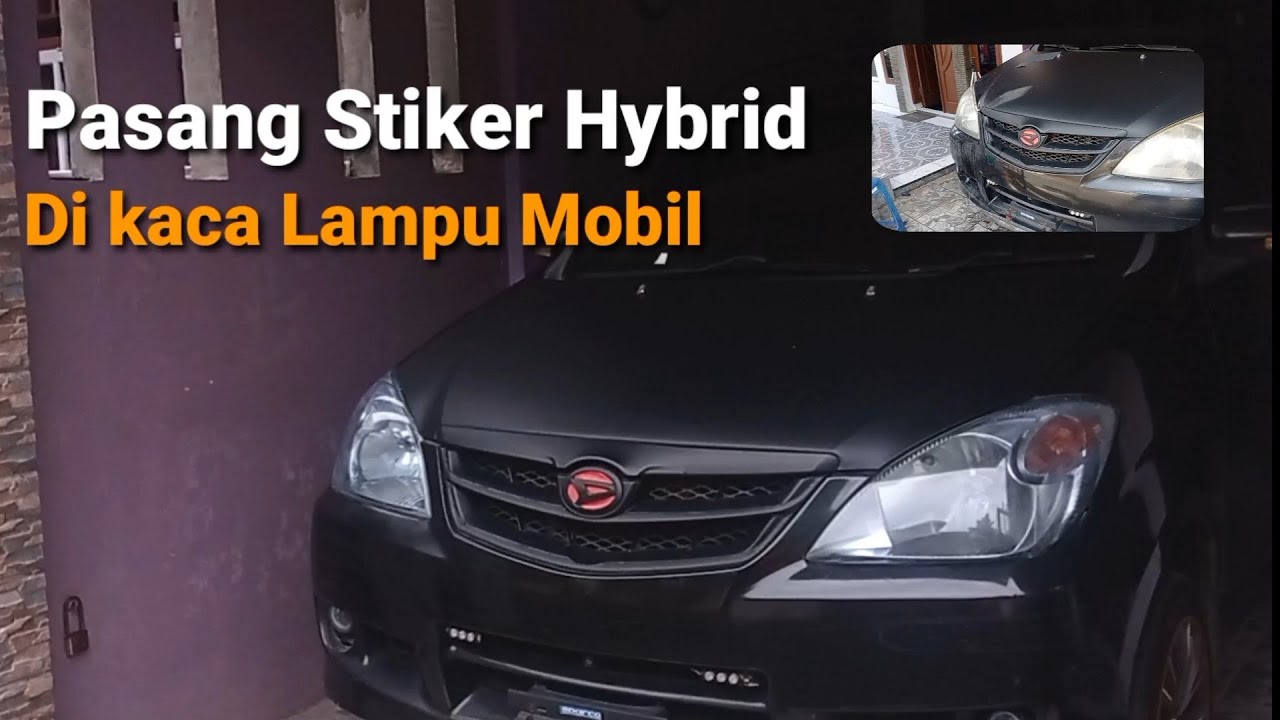 Pasang Stiker hybrid lampu depan Mobil || Perbaikan lampu mobil yang sudah Buram