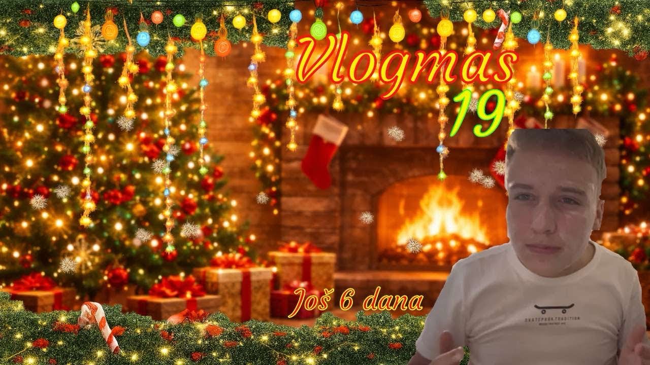 Vlogmas 19/31