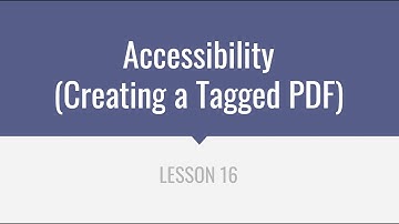 Accessibility (Creating a Tagged PDF)