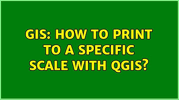 GIS: How to print to a specific scale with QGIS?