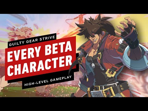 Guilty Gear Strive: High-Level Gameplay of Every Beta Character