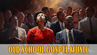 50 All Time Best Old School Gospel Songs | Beautiful & Uplifting Old School Gospel & Hymns