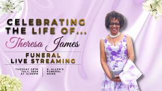 Celebrating the life of Theresa James.