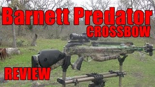 BARNETT PREDATOR CROSSBOW- REVIEW