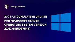 Patch Wednesday with SecOps Solution #121 Windows KB5087545 Patch
