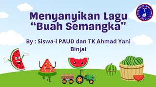 Lagu Tema "Tanaman" 🍉Buah Semangka || Lagu Anak-anak