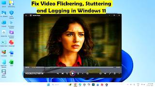 Fix Video Flickering, Stuttering and Lagging in Windows 11