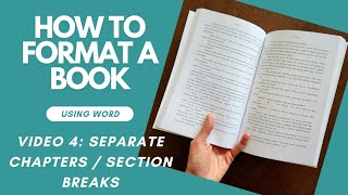 How To FORMAT A BOOK In Word • Video 4: Separate Chapters/ Section Breaks