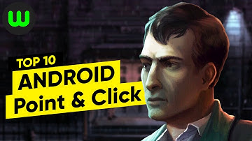 10 Best Android Point & Click Games | whatoplay