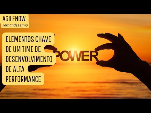 Elementos chave de um time de desenvolvimento de alta performance