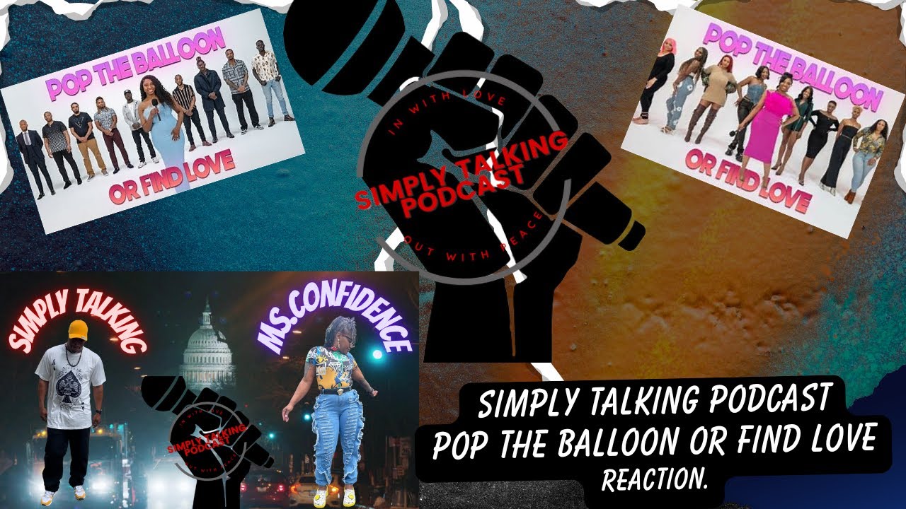 Simply Talking Podcast Pop the Balloon or find love Reactions
