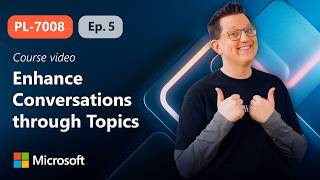 Details Enhance Conversations through Topics and Variables | PL-7008 | Episode 5 News