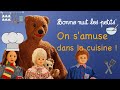 Bonne nuit les petits  compilation on samuse dans la cuisine