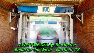 No. 134 - AWESOME D&S IQ Touch Free at Roadster Car Wash - Fairfield, TX