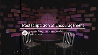 Postscript: Son of Encouragement