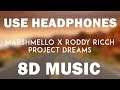 Marshmello x Roddy Ricch - Project Dreams (8D Audio)