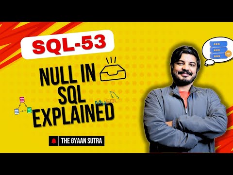 53. NULL in SQL Explained! | How to Handle NULL values?