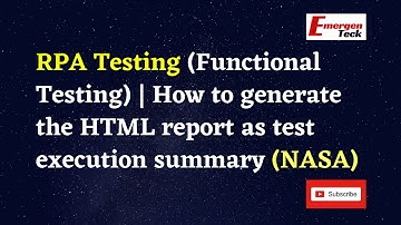 RPA Testing (Functional Testing) | How to generate the HTML report as test execution summary (NASA)
