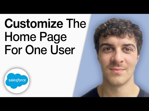 How to Customize the Salesforce Home Page for One User [2025 Full Guide]