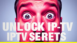 Unlocking IPTV: Secrets You Didn't Know