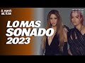 Mix top 2023 lo mas nuevo 2023 lo mas sonado mp3