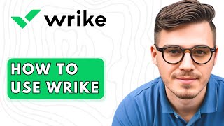How To Use Wrike [2026 Guide]