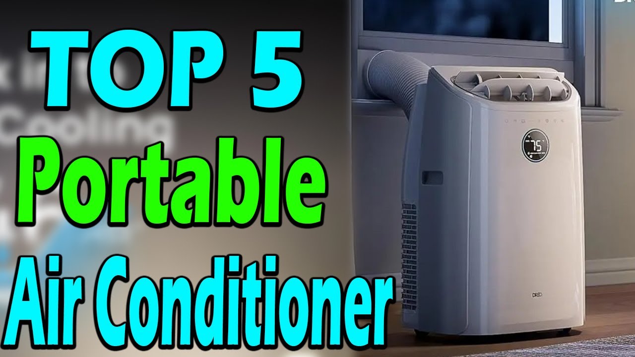 TOP 5 Best Portable Air Conditioners Review In 2025 - YouTube