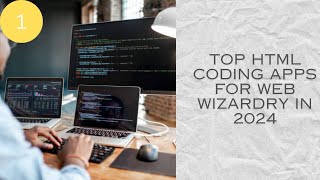 Top HTML Coding Apps 2024: Enhance Web Dev Skills! screenshot 1