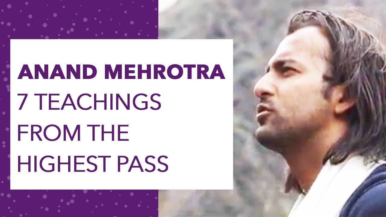7 Teachings from The Highest Pass' by Anand Mehrotra yoga teacher training iyengar