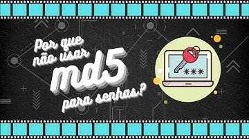 Por que não usar MD5 para senhas?